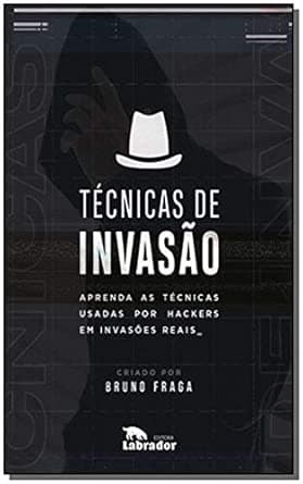 Capa do livro Técnicas de Invasão: Aprenda as técnicas usadas por hackers em invasões reais